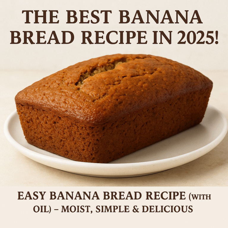 A golden-brown loaf of banana bread sits on a white plate against a light background. Bold text above the loaf reads, "The Best Banana Bread Recipe in 2025!" Below the image, smaller text reads, "Easy Banana Bread Recipe (with Oil) – Moist, Simple & Delicious."